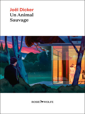 cover image of Un animal sauvage--Nouveauté Joël Dicker 2024